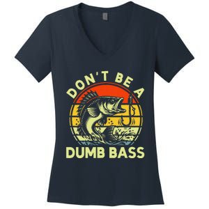 DonT Be Dumb Bass Fishing Dad Daddy Fathers Day Women's V-Neck T-Shirt