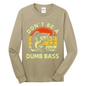 DonT Be Dumb Bass Fishing Dad Daddy Fathers Day Tall Long Sleeve T-Shirt