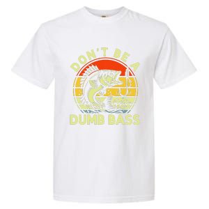 DonT Be Dumb Bass Fishing Dad Daddy Fathers Day Garment-Dyed Heavyweight T-Shirt