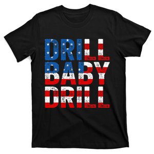 Drill Baby Drill Trump 2024 T-Shirt