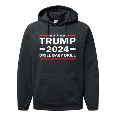 Drill Baby Drill Trump 2024 President Election Republicans Performance Fleece Hoodie