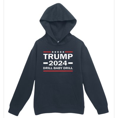 Drill Baby Drill Trump 2024 President Election Republicans Urban Pullover Hoodie