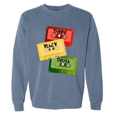 Dope Black Doula Black History Month Black Birth Matters Gift Garment-Dyed Sweatshirt