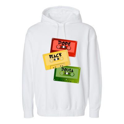 Dope Black Doula Black History Month Black Birth Matters Gift Garment-Dyed Fleece Hoodie