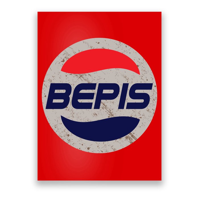 Distressed BEPIS Dank Meme Poster
