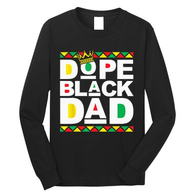 Dope Black Dad Juneteenth Black History Month Pride Fathers Long Sleeve Shirt