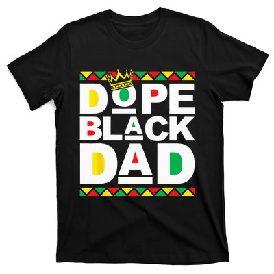 Dope Black Dad Juneteenth Black History Month Pride Fathers T-Shirt