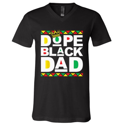 Dope Black Dad Juneteenth Black History Month Pride Fathers V-Neck T-Shirt