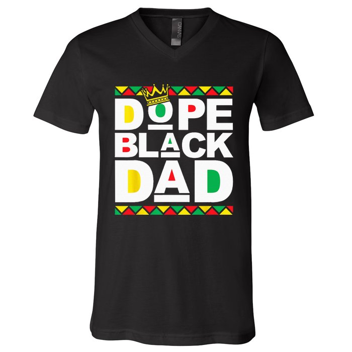 Dope Black Dad Juneteenth Black History Month Pride Fathers V-Neck T-Shirt