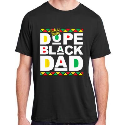 Dope Black Dad Juneteenth Black History Month Pride Fathers Adult ChromaSoft Performance T-Shirt