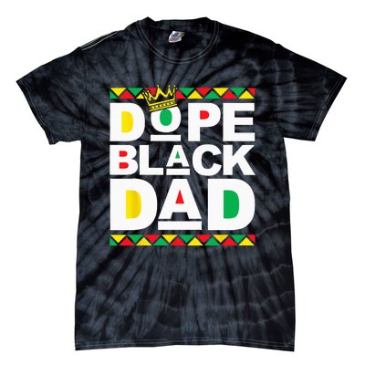 Dope Black Dad Juneteenth Black History Month Pride Fathers Tie-Dye T-Shirt