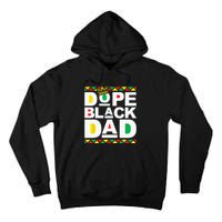 Dope Black Dad Juneteenth Black History Month Pride Fathers Tall Hoodie