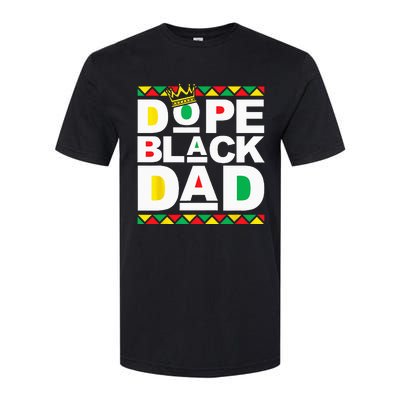 Dope Black Dad Juneteenth Black History Month Pride Fathers Softstyle CVC T-Shirt