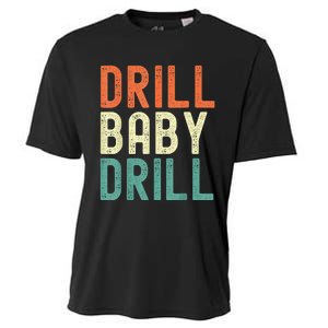 Drill Baby Drill Trump 2024 Cooling Performance Crew T-Shirt