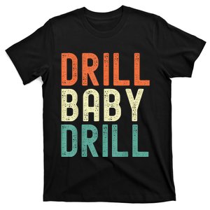 Drill Baby Drill Trump 2024 T-Shirt