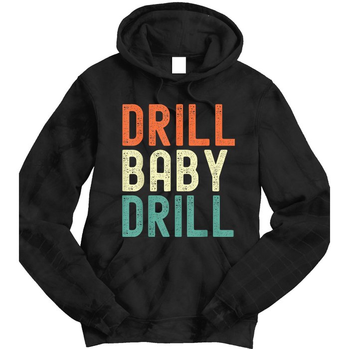 Drill Baby Drill Trump 2024 Tie Dye Hoodie