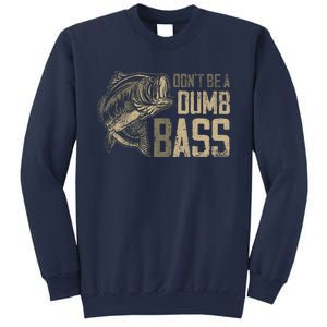 DonT Be Dumb Bass Fishing Dad Daddy Fathers Day Sweatshirt