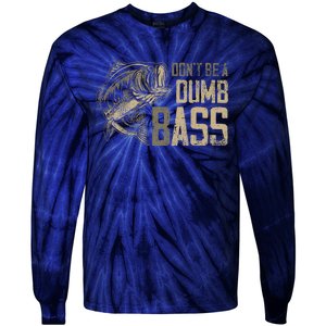 DonT Be Dumb Bass Fishing Dad Daddy Fathers Day Tie-Dye Long Sleeve Shirt