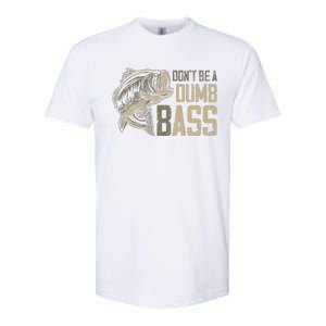 DonT Be Dumb Bass Fishing Dad Daddy Fathers Day Softstyle CVC T-Shirt