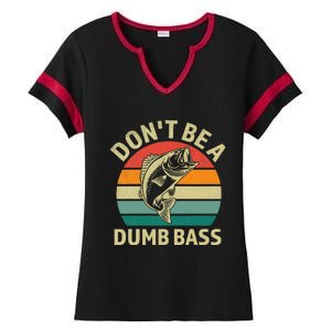 Dont Be Dumb Bass Fish Funny Fishing Retro Fisherman Ladies Halftime Notch Neck Tee