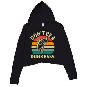 Dont Be Dumb Bass Fish Funny Fishing Retro Fisherman Crop Fleece Hoodie