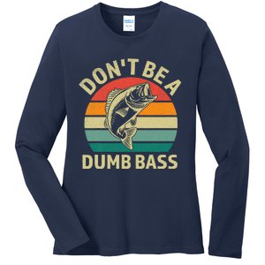 Dont Be Dumb Bass Fish Funny Fishing Retro Fisherman Ladies Long Sleeve Shirt