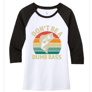 Dont Be Dumb Bass Fish Funny Fishing Retro Fisherman Women's Tri-Blend 3/4-Sleeve Raglan Shirt