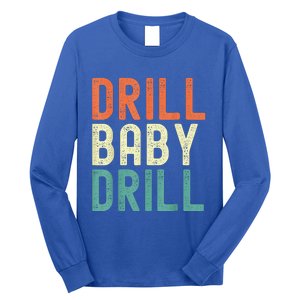 Drill Baby Drill Trump 2024 Long Sleeve Shirt