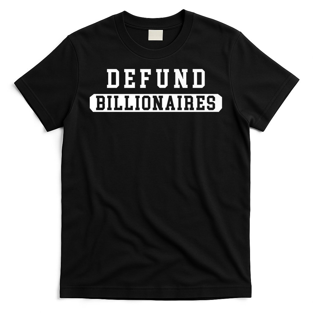 Defund Billionaires T-Shirt