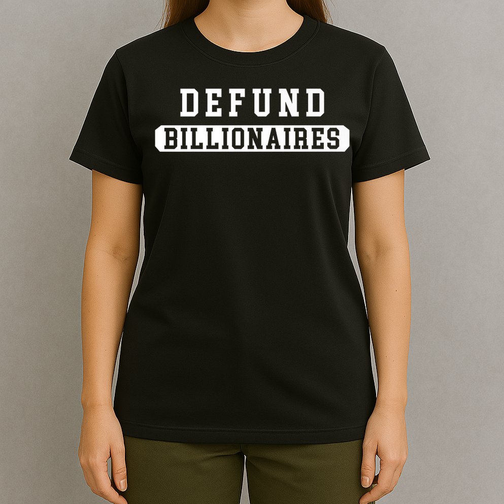 Defund Billionaires T-Shirt