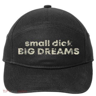 Dick Big Dreams Funny 7-Panel Snapback Hat