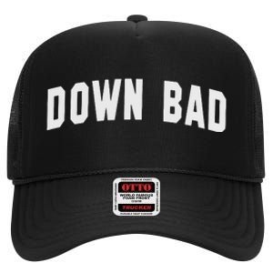 Down Bad High Crown Mesh Back Trucker Hat