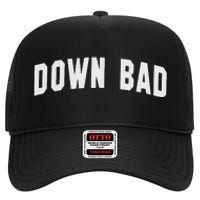 Down Bad High Crown Mesh Back Trucker Hat