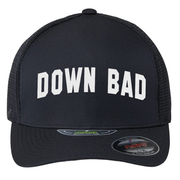 Down Bad Flexfit Unipanel Trucker Cap