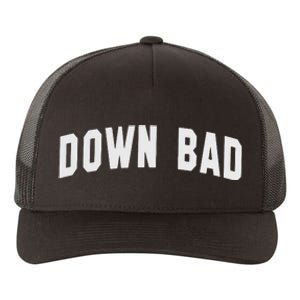 Down Bad Yupoong Adult 5-Panel Trucker Hat