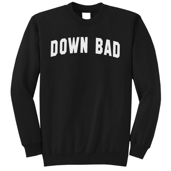 Down Bad Sweatshirt