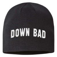 Down Bad Sustainable Beanie