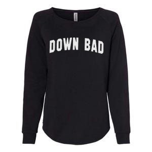 Down Bad Womens California Wash Sweatshirt