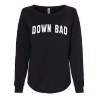 Down Bad Womens California Wash Sweatshirt