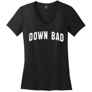 Down Bad Women's V-Neck T-Shirt