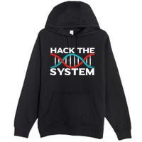 Diy Biology Dna Double Helix Hack The System Biohacker Gift Premium Pullover Hoodie