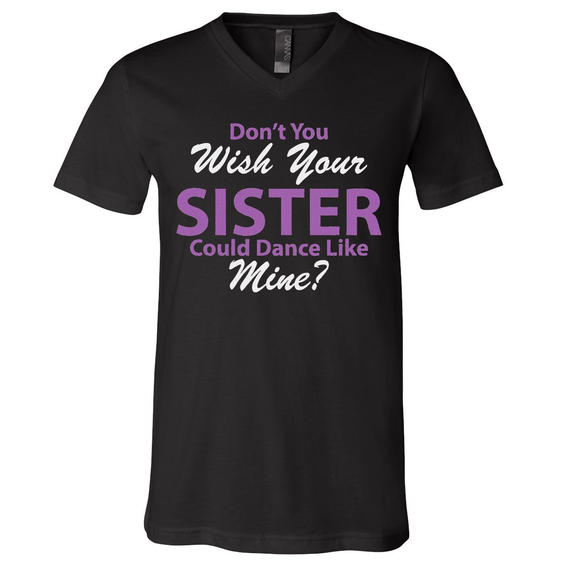 Dance Brother Dance Mom Dance Dad Dance Grandma V-Neck T-Shirt