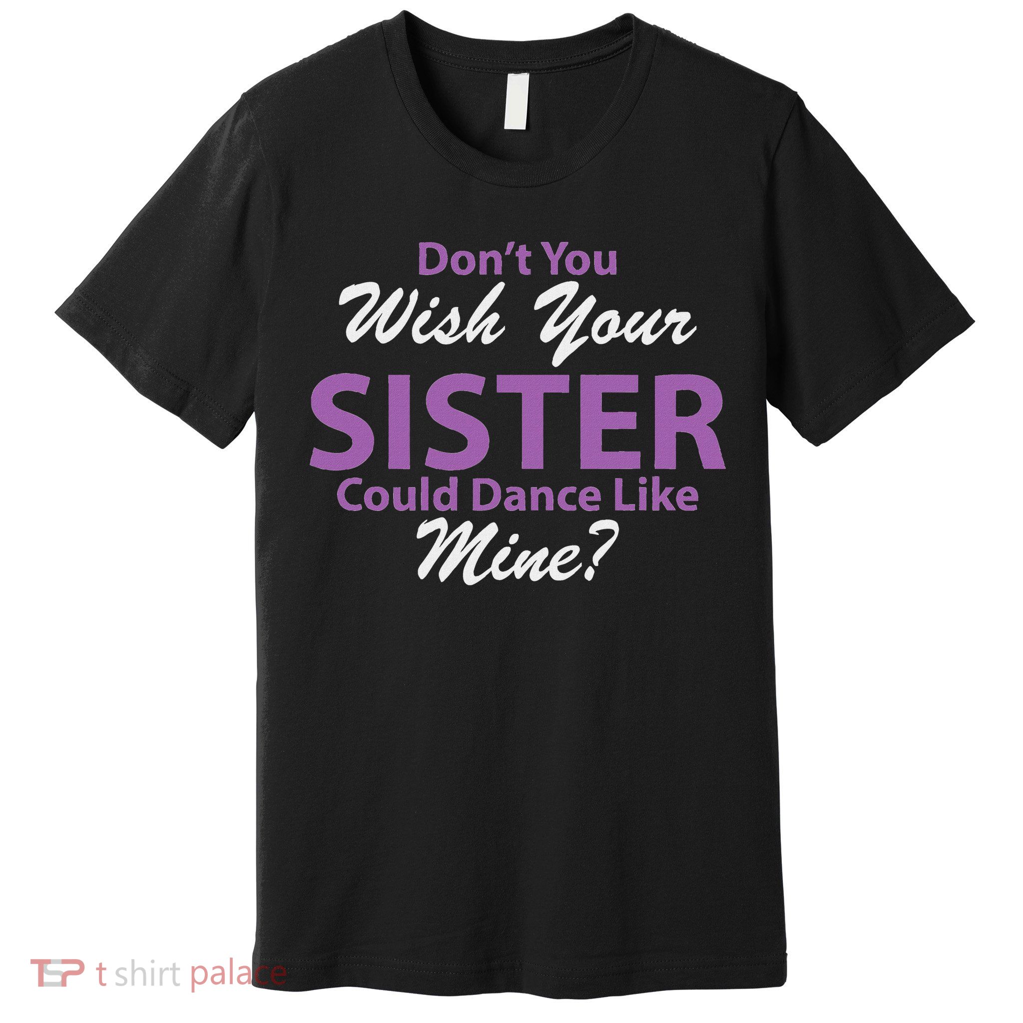 Dance Brother Dance Mom Dance Dad Dance Grandma Premium T-Shirt