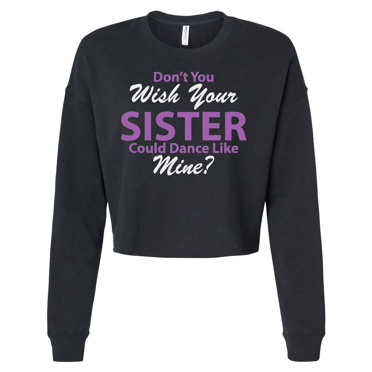 Dance Brother Dance Mom Dance Dad Dance Grandma Cropped Pullover Crew