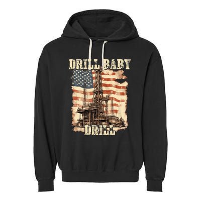 Drill Baby Drill American Flag Design Garment-Dyed Fleece Hoodie