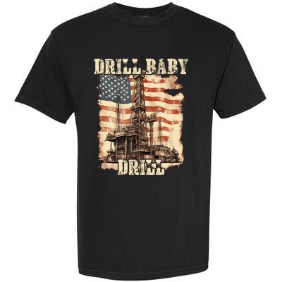 Drill Baby Drill American Flag Design Garment-Dyed Heavyweight T-Shirt