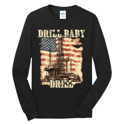 Drill Baby Drill American Flag Design Tall Long Sleeve T-Shirt