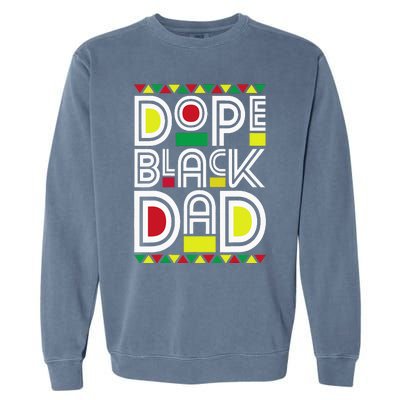 Dope Black Dad Black History Month Juneteenth 1865 Garment-Dyed Sweatshirt