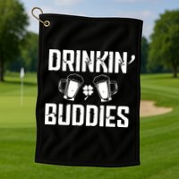 Drinkin Buddies Golf Towel
