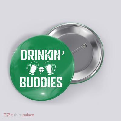 Drinkin Buddies Button
